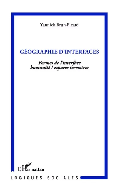 Géographie d'interfaces - Yannick Brun-Picard - Editions L'Harmattan