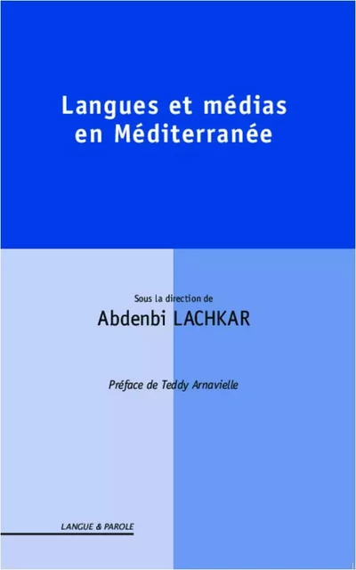 Langues et médias en Méditerranée - Abdenbi Lachkar - Editions L'Harmattan