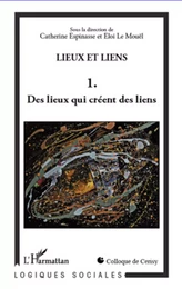 Lieux et liens  (Tome 1)