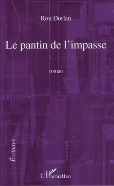 Le pantin de l'impasse - Ron Dorlan - Editions L'Harmattan