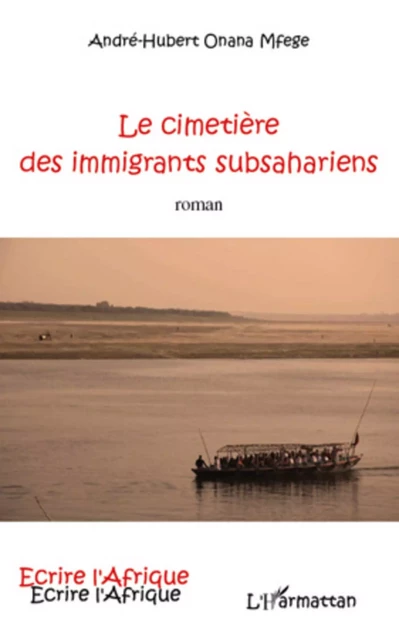 Le cimetière des immigrants subsahariens - André-Hubert Onana Mfege - Editions L'Harmattan