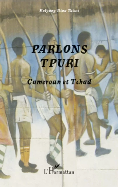 Parlons tpuri - Kolyang Dina Taiwa - Editions L'Harmattan