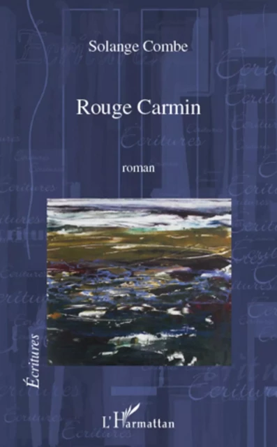 Rouge Carmin - Solange Combe - Editions L'Harmattan