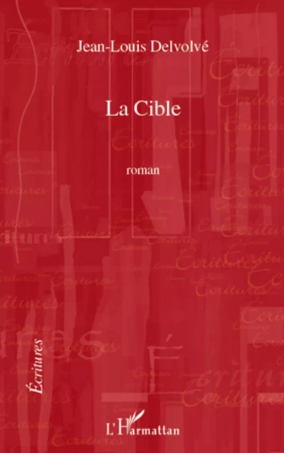 La cible - Jean-Louis Delvolvé - Editions L'Harmattan