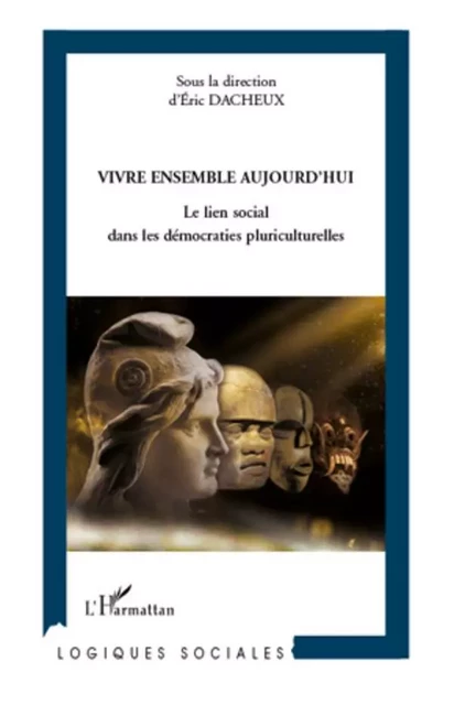 Vivre ensemble aujourd'hui -  Dacheux eric - Editions L'Harmattan