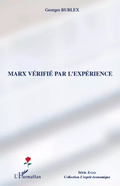 Marx vérifié par l'expérience - Georges Bublex - Editions L'Harmattan