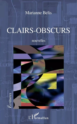 Clairs - Obscurs -  Belis marianne - Editions L'Harmattan