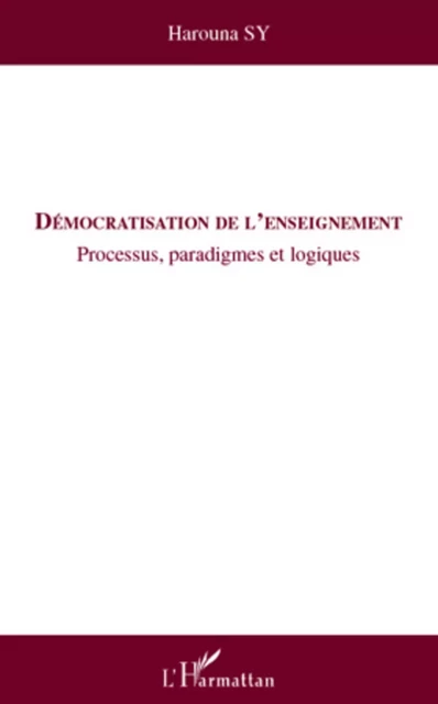 Démocratisation de l'enseignement - Harouna Sy - Editions L'Harmattan