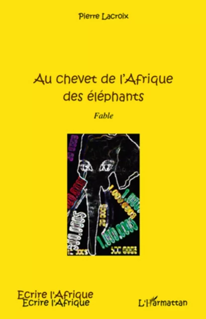 Au chevet de l'Afrique des éléphants - Pierre Lacroix - Editions L'Harmattan