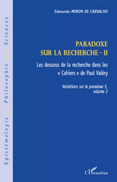 Paradoxe sur la recherche II - Edmundo Morim De Carvalho - Editions L'Harmattan