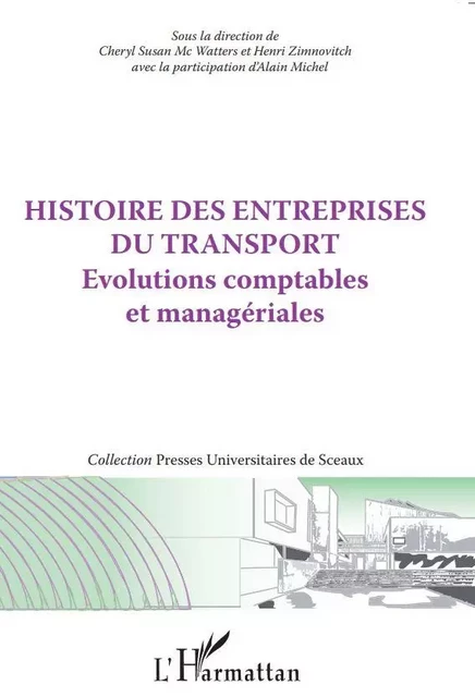 Histoire des entreprises du transport - Cheryl Susan Mc Watters, Alain Michel, Henri Zimnovitch - Editions L'Harmattan