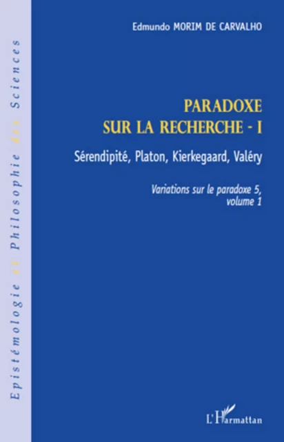 Paradoxe sur la recherche I - Edmundo Morim De Carvalho - Editions L'Harmattan