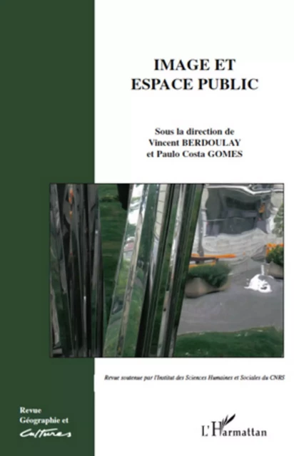 Image et espace public - Paulo C. Gomes, Vincent Berdoulay - Editions L'Harmattan