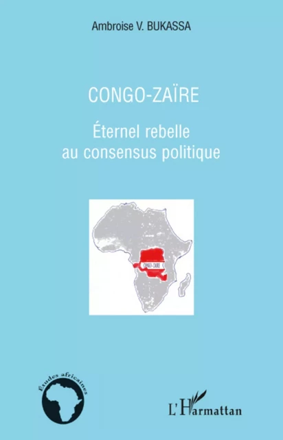 Congo-Zaïre - Ambroise V. Bukassa - Editions L'Harmattan