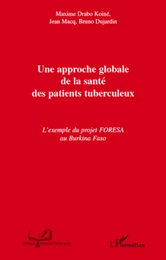 Une approche globale de la santé des patients tuberculeux