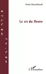 Le cri du fleuve