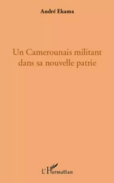 Un Camerounais militant dans sa nouvelle patrie