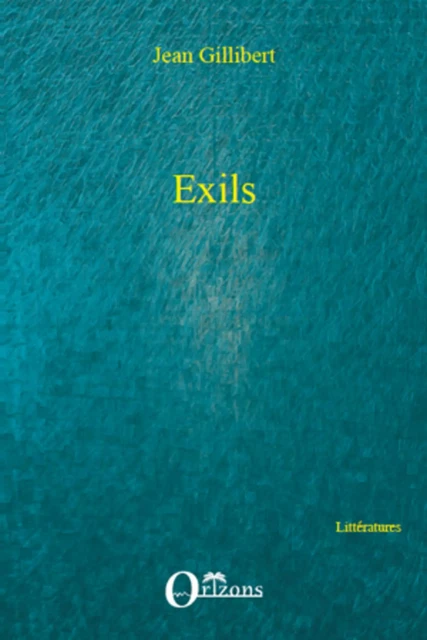 Exils -  Gillibert jean - Editions L'Harmattan