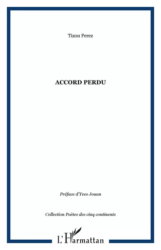 Accord perdu - Thérèse Perez-Roux,  Perez roux therese - Editions L'Harmattan