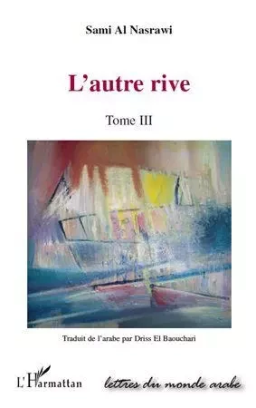 L'autre rive - Sami Al Nasrawi - Editions L'Harmattan