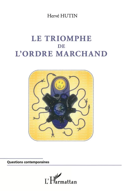 Le triomphe de l'ordre marchand - Hervé Hutin - Editions L'Harmattan