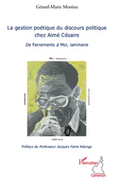 La gestion poétique du discours politique chez Aimé Césaire