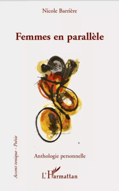 Femmes en parallèle - Nicole Barrière - Editions L'Harmattan