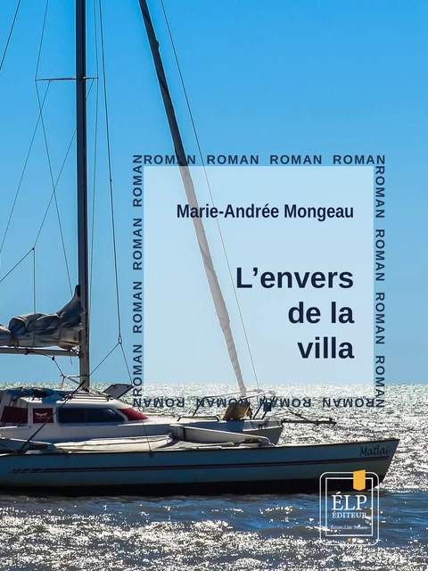 L'envers de la villa - Marie-Andrée Mongeau - ÉLP éditeur