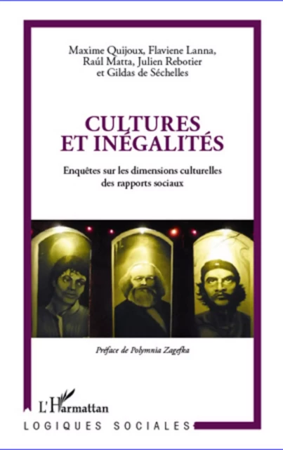 Cultures et inégalités - Maxime Quijoux, Flaviene Lanna, Gildas De Sechelles, Julien Rebotier, Raul Matta - Editions L'Harmattan