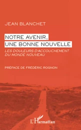 Notre avenir, une bonne nouvelle