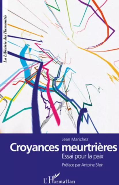 Croyances meurtrières - Jean Marichez - Editions L'Harmattan