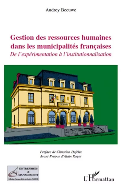 Gestion des ressources humaines dans les municipalités françaises - Audrey Bécuwe - Editions L'Harmattan