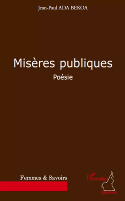 Misères publiques - JEAN-PAUL ADA BEKOA - Editions L'Harmattan