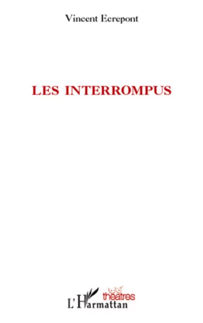 Interrompus - Vincent Ecrepont - Editions L'Harmattan