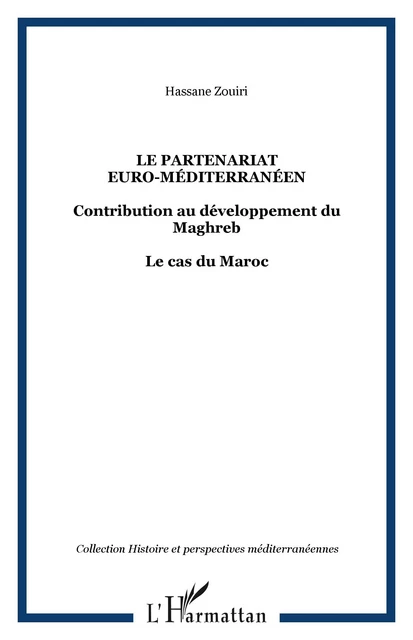 Le partenariat euro-méditerranéen - Hassane Zouiri - Editions L'Harmattan