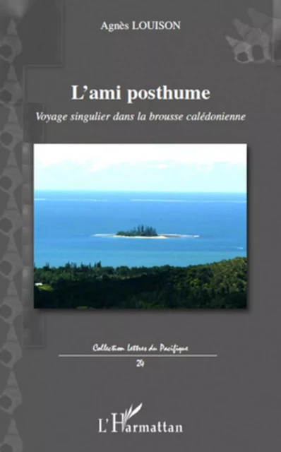 L'ami posthume - Agnès Louison - Editions L'Harmattan