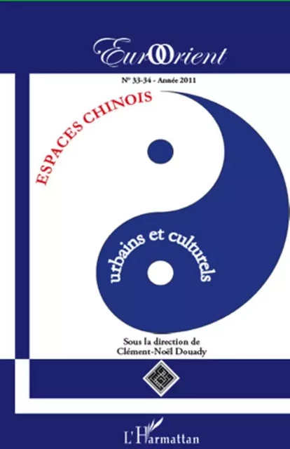 Espaces chinois urbains et culturels - Clément-Noël Douady - Editions L'Harmattan