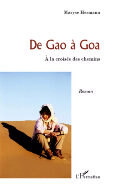 De Gao à Goa - Maryse Hermann - Editions L'Harmattan