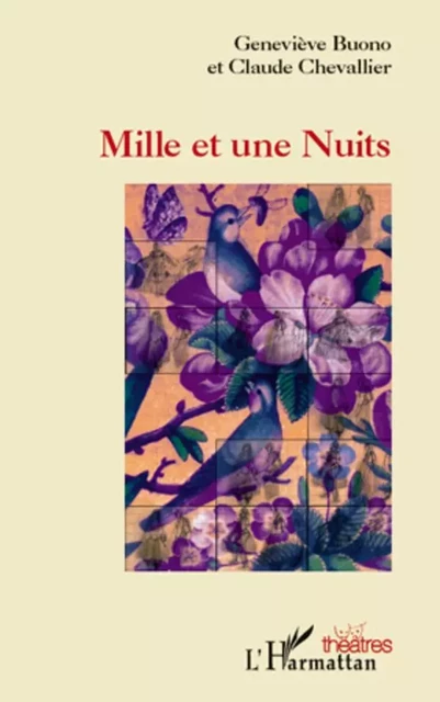 Mille et une Nuits - Claude Chevallier, Geneviève Buono - Editions L'Harmattan