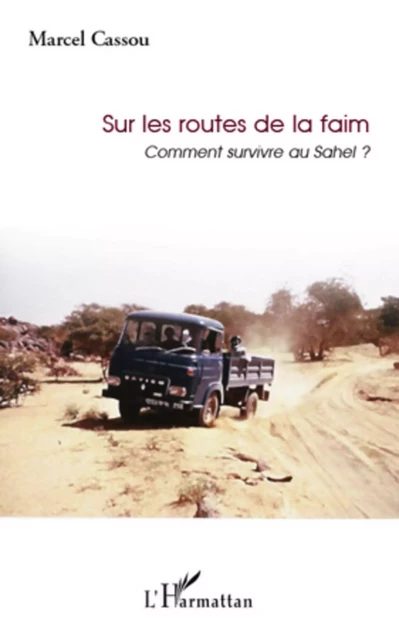 Sur les routes de la faim -  Cassou marcel - Editions L'Harmattan