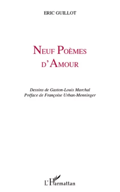 Neuf Poèmes d'Amour - Eric Guillot - Editions L'Harmattan