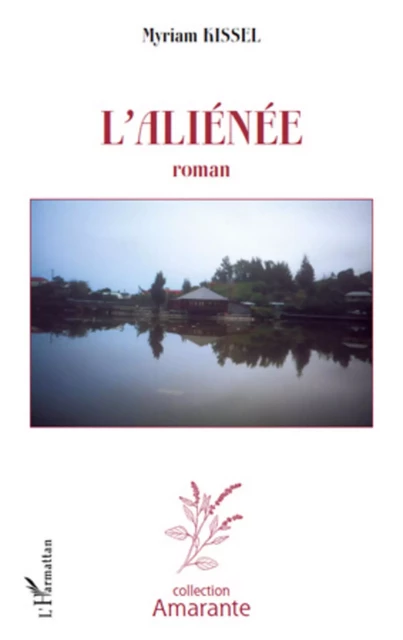 L'aliénée - Myriam Kissel - Editions L'Harmattan