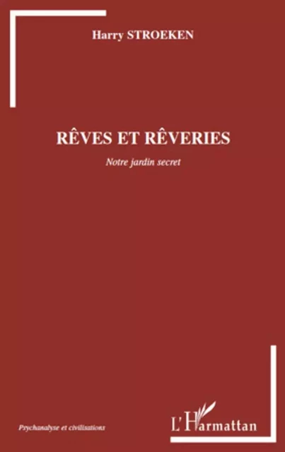 Rêves et rêveries - Harry Stroeken - Editions L'Harmattan