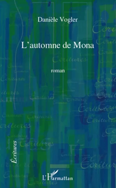 L'automne de Mona - Danièle Vogler - Editions L'Harmattan