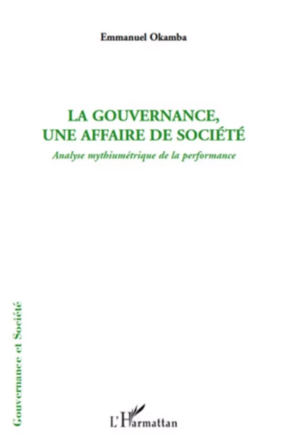 La gouvernance, une affaire de société - Emmanuel Okamba - Editions L'Harmattan