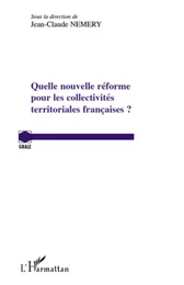 Quelle nouvelle réforme pour les collectivités territoriales françaises ?