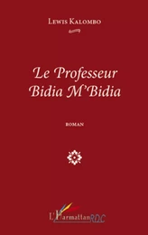 Le professeur Bidia M'Bidia   ROMAN