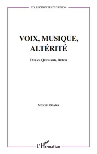 Voix, musique, altérité - Midori Ogawa - Editions L'Harmattan