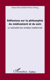 Réflexions sur la philosophie du médicament et du soin