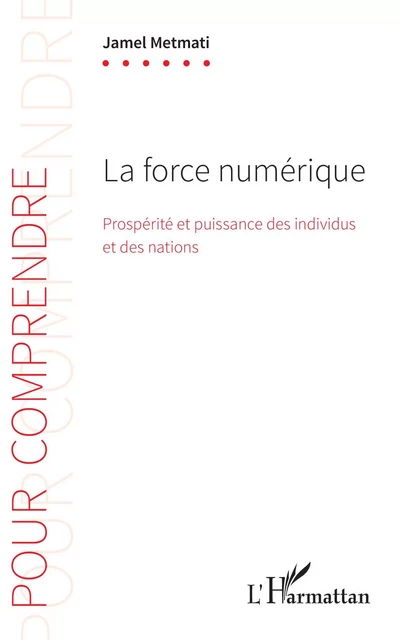 La force numérique -  Metmati jamel - Editions L'Harmattan